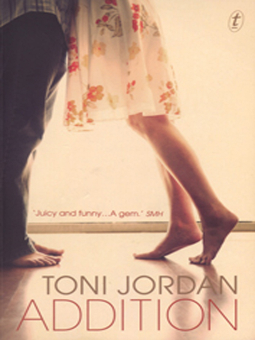 Title details for Addition by Toni Jordan - Available